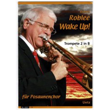 Richard Roblee - Wake Up! - Trompete 2 in B