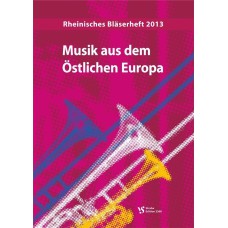 Musik aus dem Östlichen Europa, Rheinisches Bläserheft 2013